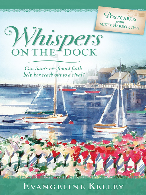 Title details for Whispers on the Dock by Evangeline Kelley - Available